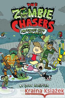 The Zombie Chasers #5: Nothing Left to Ooze