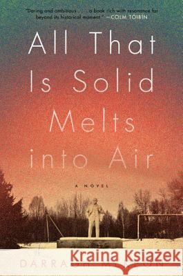 All That Is Solid Melts Into Air