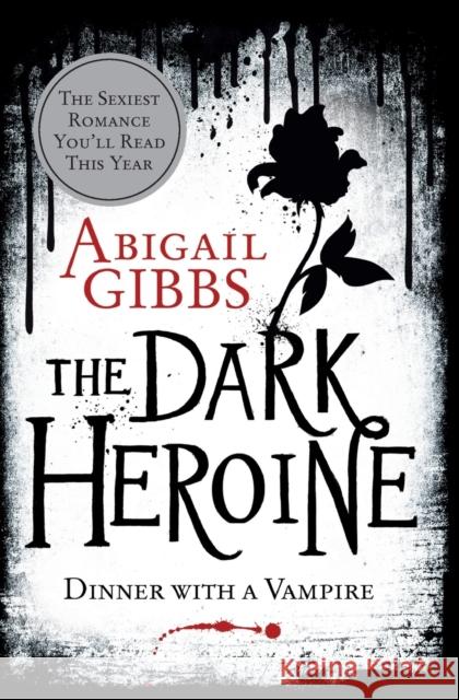 The Dark Heroine: Dinner with a Vampire