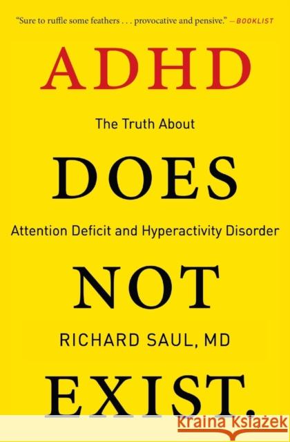 ADHD Does Not Exist: The Truth About Attention Deficit and Hyperactivity Disorder