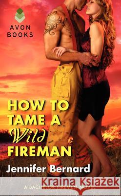 How to Tame a Wild Fireman