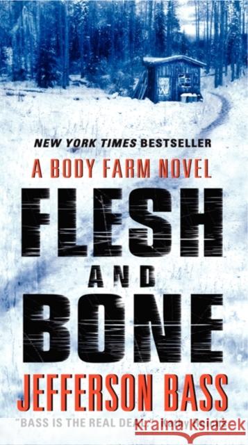 Flesh and Bone: A Body Farm Novel