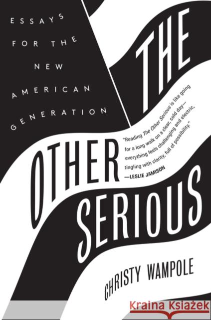 The Other Serious: Essays for the New American Generation