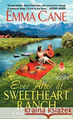 Ever After at Sweetheart Ranch: A Valentine Valley Novel