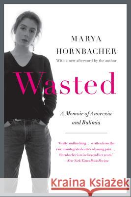 Wasted: A Memoir of Anorexia and Bulimia