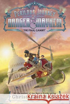 A Perilous Journey of Danger and Mayhem #3: The Final Gambit