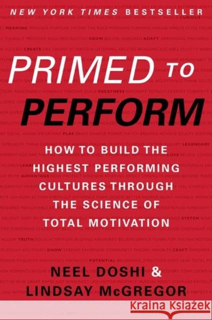 Primed to Perform: How to Build the Highest Performing Cultures Through the Science of Total Motivation