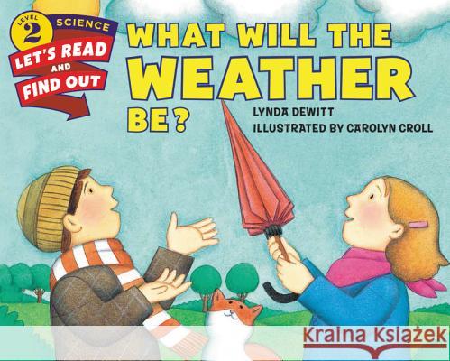 What Will the Weather Be?