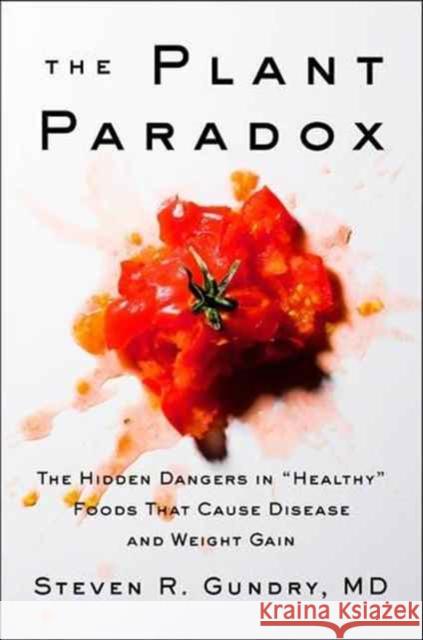 The Plant Paradox: The Hidden Dangers in 