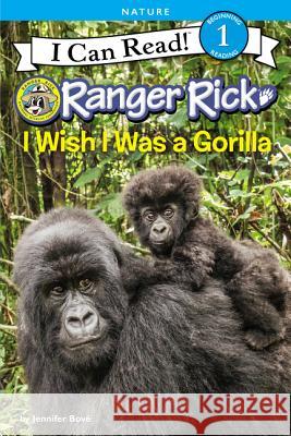 Ranger Rick: I Wish I Was a Gorilla
