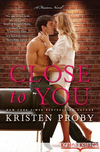 Close to You: A Fusion Novel