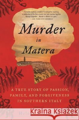 Murder in Matera: A True Story of Passion, Family, and Forgiveness in Southern Italy