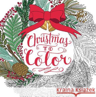 Christmas to Color: Coloring Book for Adults and Kids to Share: A Christmas Holiday Book for Kids