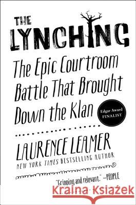 The Lynching: The Epic Courtroom Battle That Brought Down the Klan