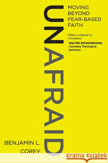 Unafraid: Moving Beyond Fear-Based Faith