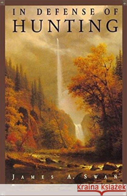 In Defense of Hunting: Yesterday and Today