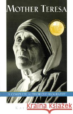 Mother Teresa: A Complete Authorized Biography