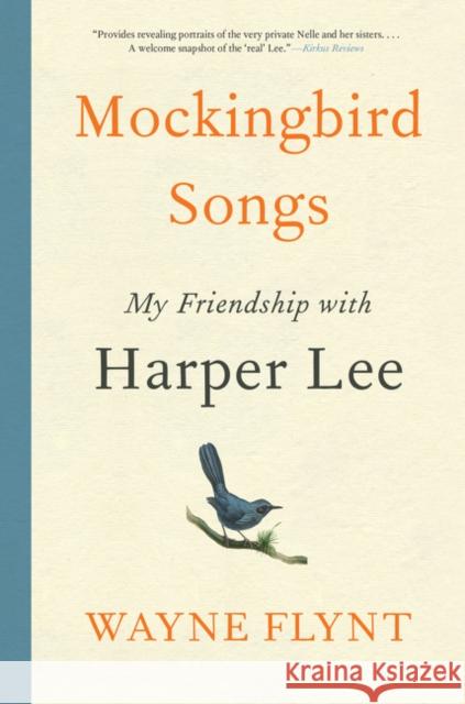 Mockingbird Songs: My Friendship with Harper Lee