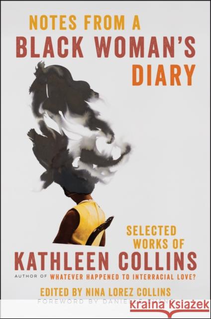 Notes from a Black Woman's Diary: Selected Works of Kathleen Collins