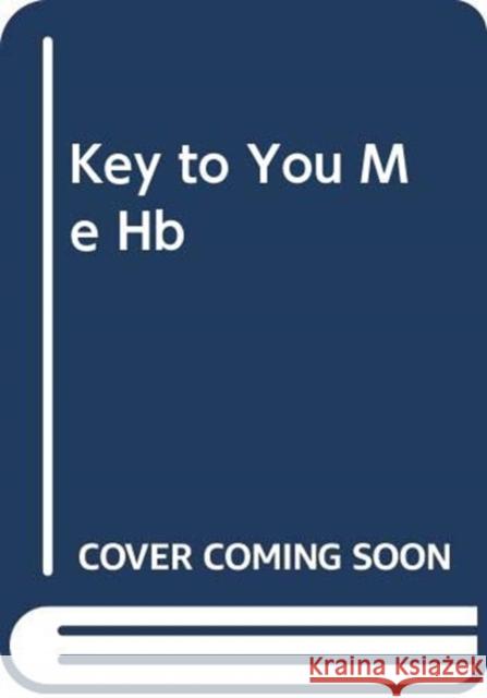 The Key to You and Me
