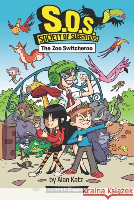S.O.S.: Society of Substitutes #2: The Zoo Switcheroo