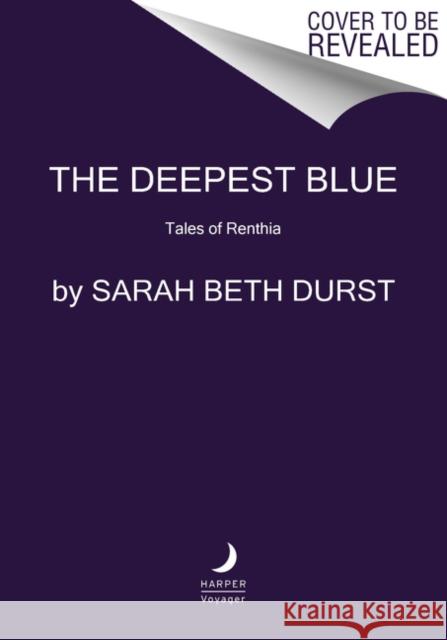 The Deepest Blue: Tales of Renthia