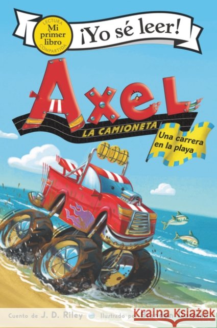 Axel La Camioneta: Una Carrera En La Playa: Axel the Truck: Beach Race (Spanish Edition)
