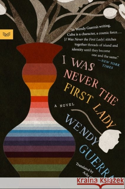 I Was Never the First Lady: A Novel