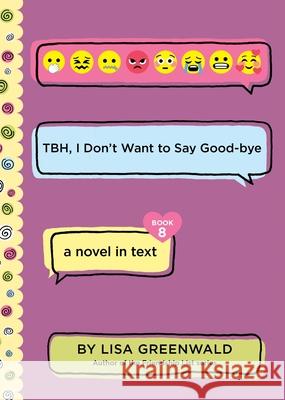 Tbh #8: Tbh, I Don't Want to Say Good-Bye