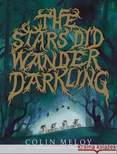 The Stars Did Wander Darkling