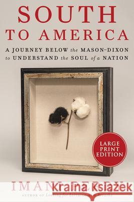 South to America: A Journey Below the Mason-Dixon to Understand the Soul of a Nation