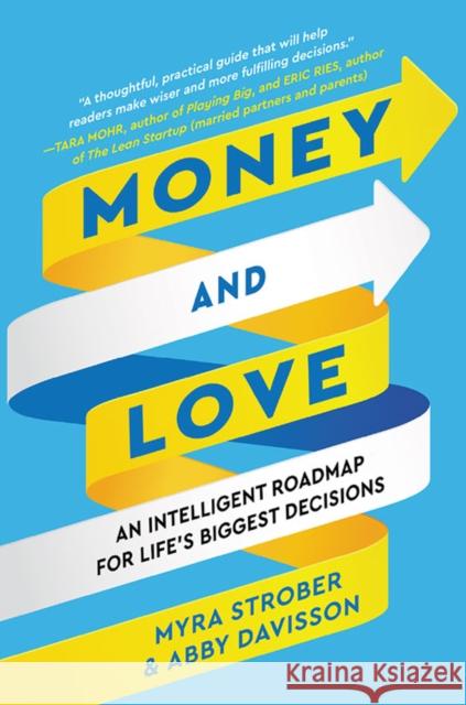 Money and Love: An Intelligent Roadmap for Life's Biggest Decisions