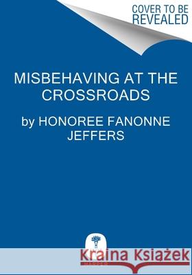 Misbehaving at the Crossroads