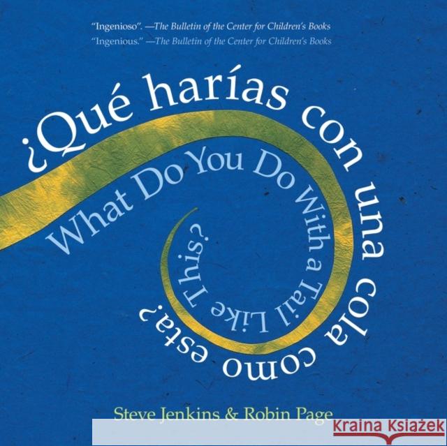 What Do You Do with a Tail Like This? Bilingual Edition: A Caldecott Honor Award Winner