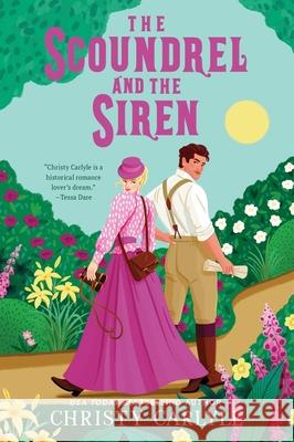 The Scoundrel and the Siren: A Novel