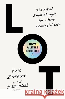 How a Little Becomes a Lot