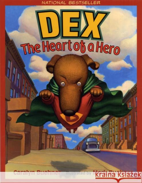 Dex: The Heart of a Hero