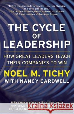 The Cycle of Leadership: How Great Leaders Teach Their Companies to Win