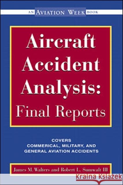 Aircraft Accident Analysis: Final Reports