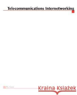 Telecommunications Internetworking: Delivering Services Across the Networks