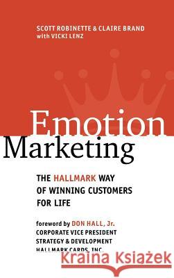 Emotion Marketing: The Hallmark Way of Winning Customers for Life