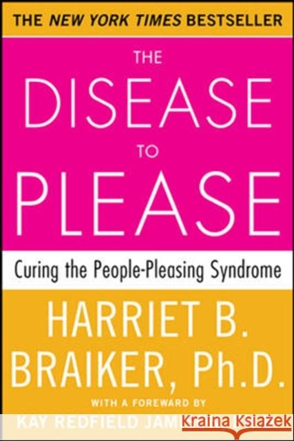 The Disease to Please: Curing the People-Pleasing Syndrome