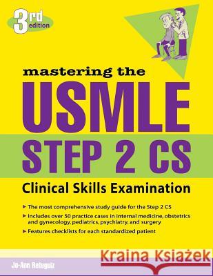 Mastering the USMLE Step 2 Cs, Third Edition