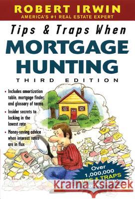 Tips & Traps When Mortgage Hunting, 3/E