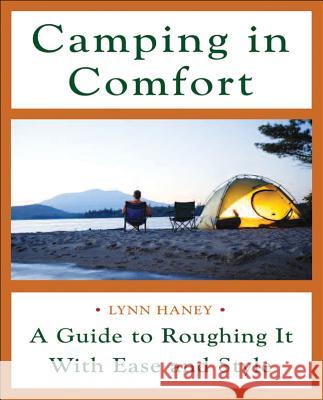 Camping in Comfort: A Guide to Roughing It with Ease and Style