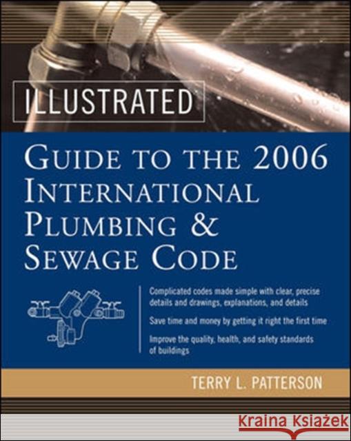 Illustrated Guide to the 2006 International Plumbing and Sewage Codes