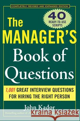 The Manager's Book of Questions: 1001 Great Interview Questions for Hiring the Best Person