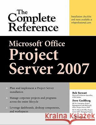 Microsoft(r) Office Project Server 2007: The Complete Reference