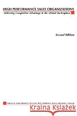 High Performance Sales Organizations: Creating Competitive Advantage in the Global Marketplace