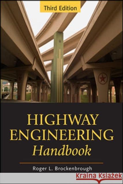 Highway Engineering Handbook: Building and Rehabilitating the Infrastructure